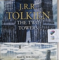 The Lord of the Rings - Part 2 The Two Towers written by J.R.R. Tolkien performed by Rob Inglis on CD (Unabridged)